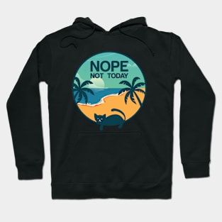 Nope Not Today Cat Design Hoodie